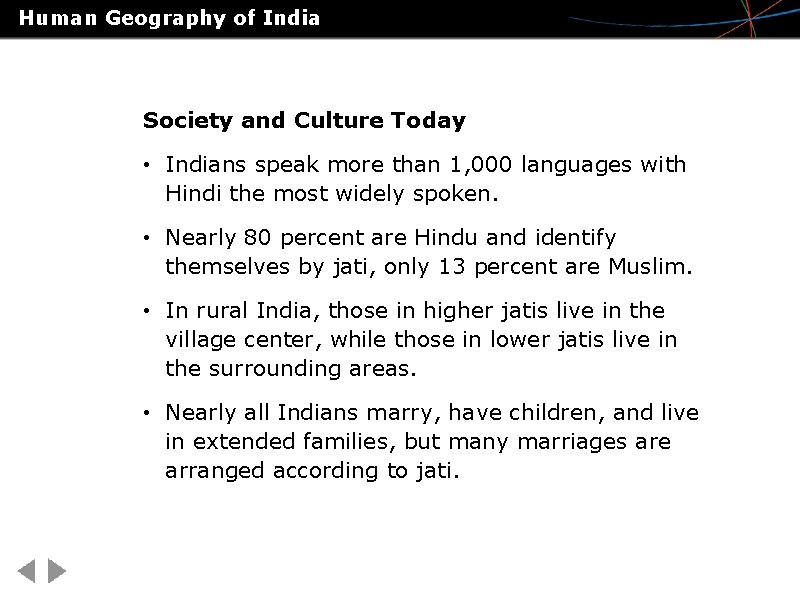 Human Geography of India Society and Culture Today • Indians speak more than 1,