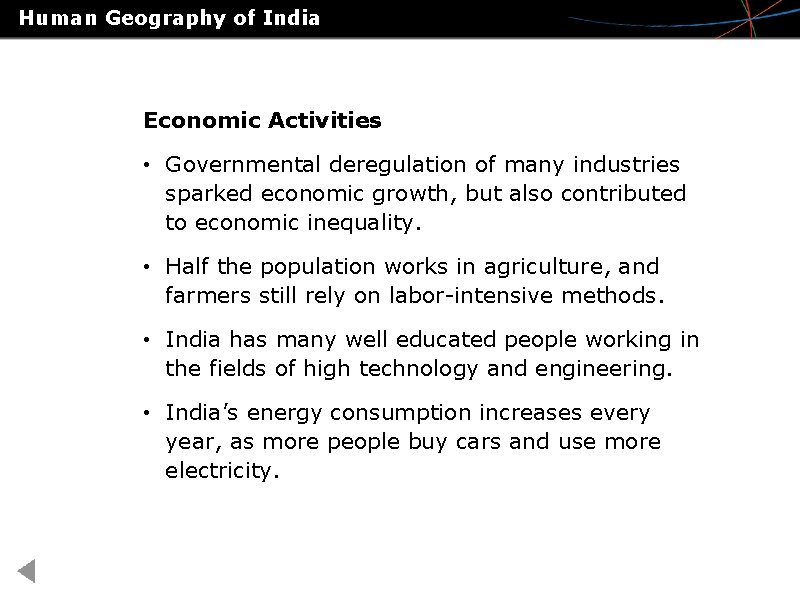 Human Geography of India Economic Activities • Governmental deregulation of many industries sparked economic