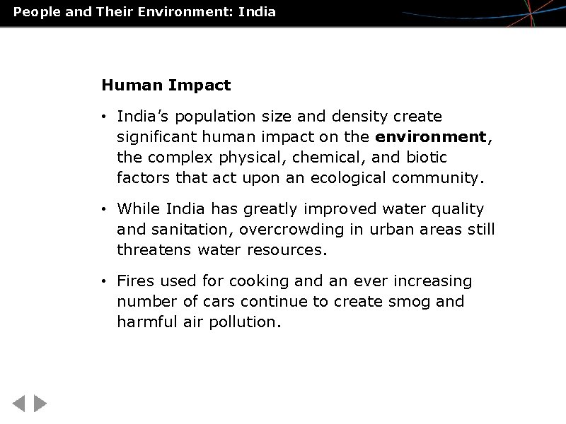 People and Their Environment: India Human Impact • India’s population size and density create