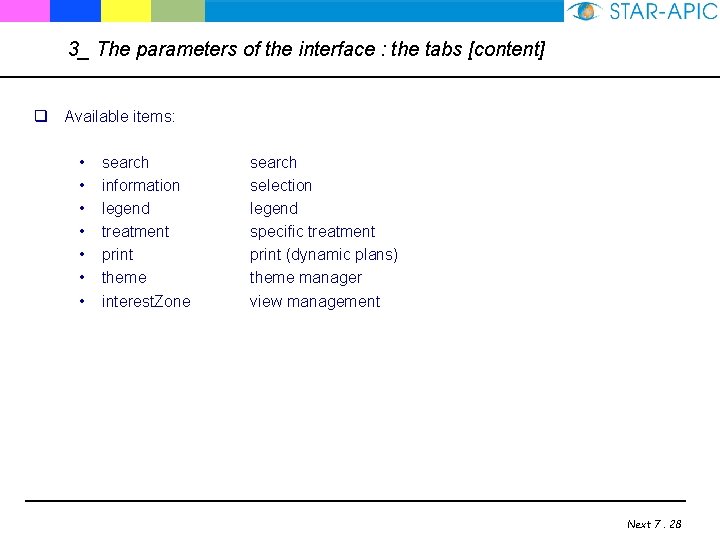 3_ The parameters of the interface : the tabs [content] q Available items: •