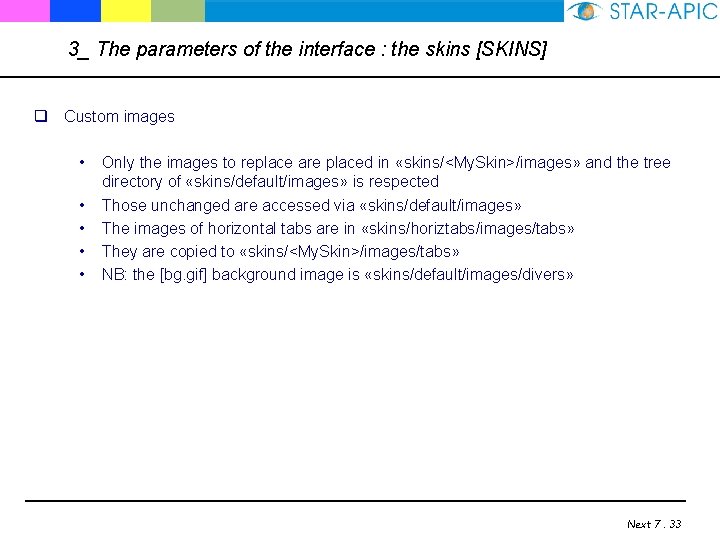 3_ The parameters of the interface : the skins [SKINS] q Custom images •