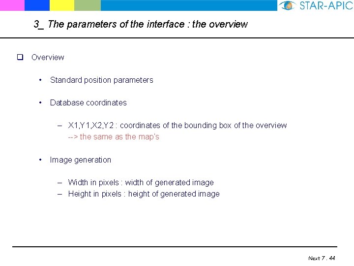 3_ The parameters of the interface : the overview q Overview • Standard position