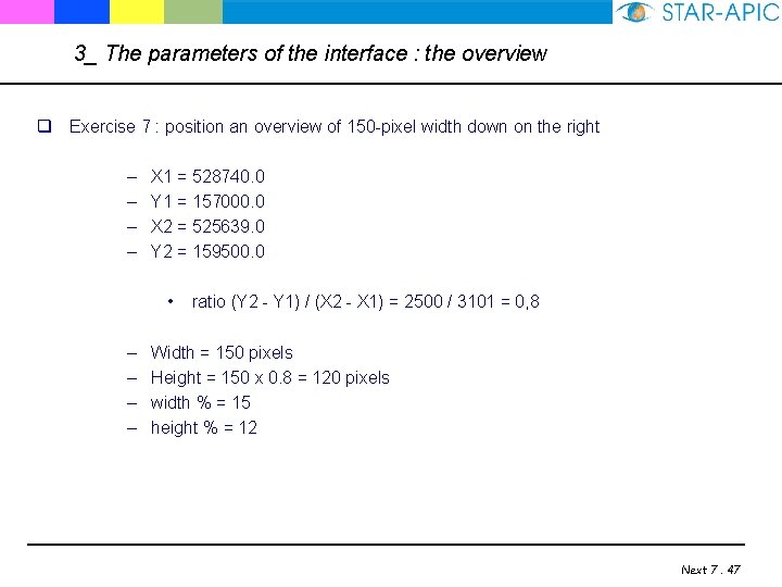 3_ The parameters of the interface : the overview q Exercise 7 : position