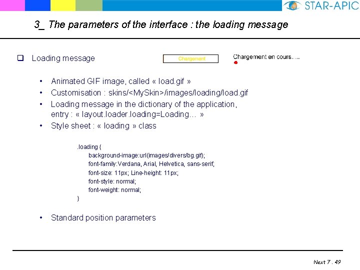 3_ The parameters of the interface : the loading message q Loading message •