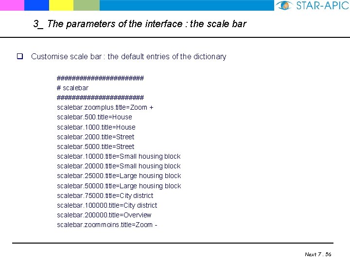 3_ The parameters of the interface : the scale bar q Customise scale bar