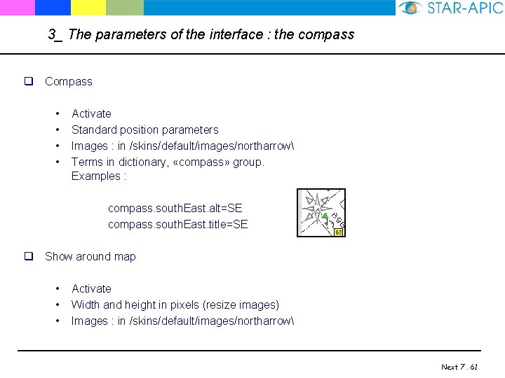3_ The parameters of the interface : the compass q Compass • • Activate