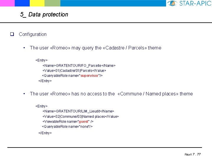 5_ Data protection q Configuration • The user «Romeo» may query the «Cadastre /