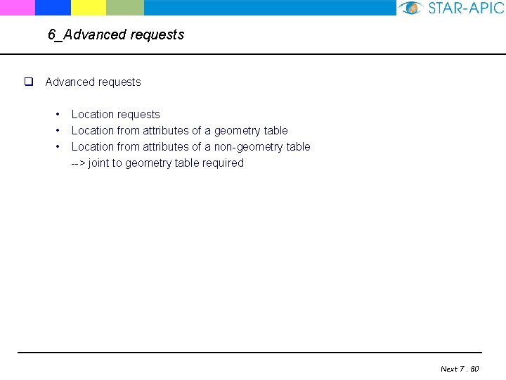 6_Advanced requests q Advanced requests • • • Location requests Location from attributes of