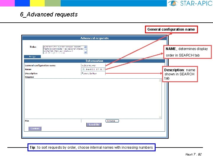 6_Advanced requests General configuration name NAME, determines display order in SEARCH tab Description: name