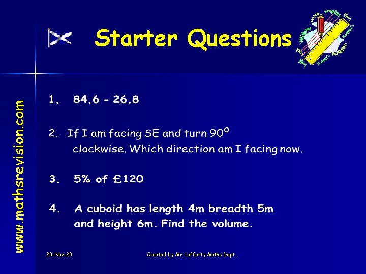 www. mathsrevision. com Starter Questions 28 -Nov-20 Created by Mr. Lafferty Maths Dept. 
