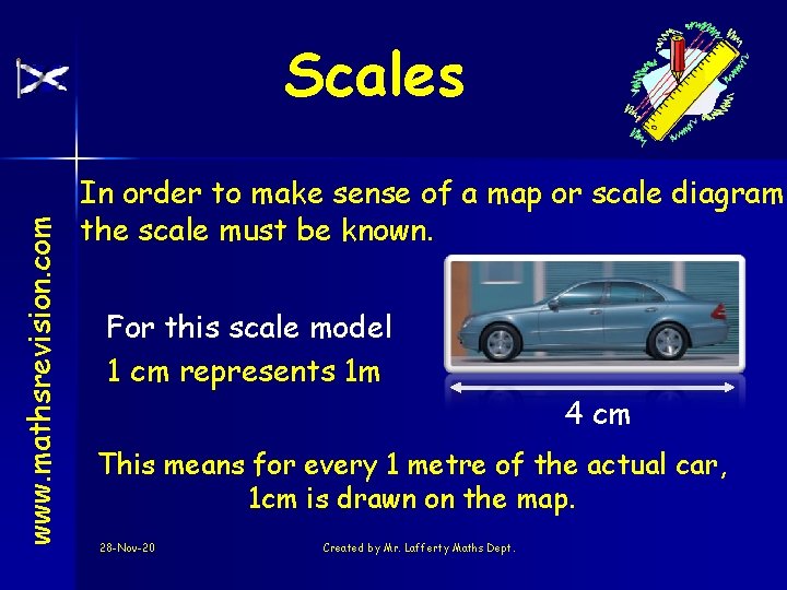www. mathsrevision. com Scales In order to make sense of a map or scale