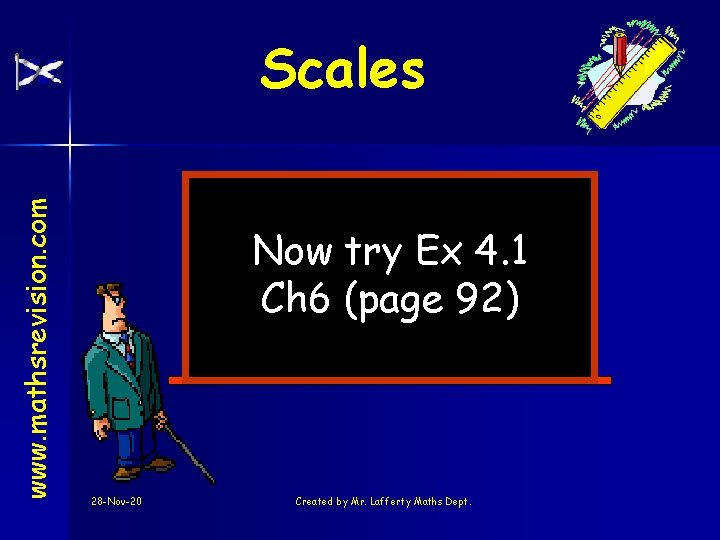 www. mathsrevision. com Scales Now try Ex 4. 1 Ch 6 (page 92) 28