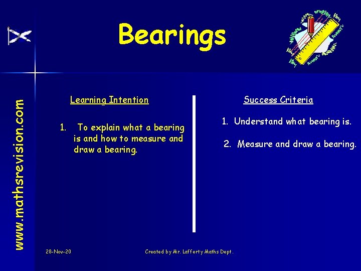 www. mathsrevision. com Bearings Learning Intention 1. 28 -Nov-20 To explain what a bearing