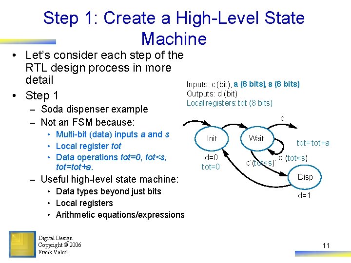 Step 1: Create a High-Level State Machine • Let’s consider each step of the