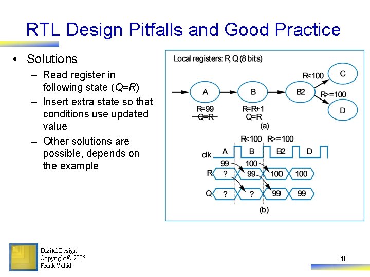 RTL Design Pitfalls and Good Practice • Solutions – Read register in following state