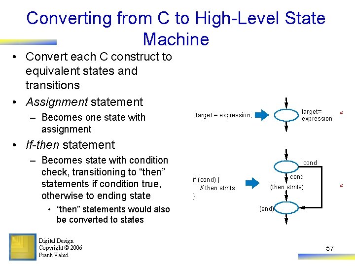 Converting from C to High-Level State Machine • Convert each C construct to equivalent