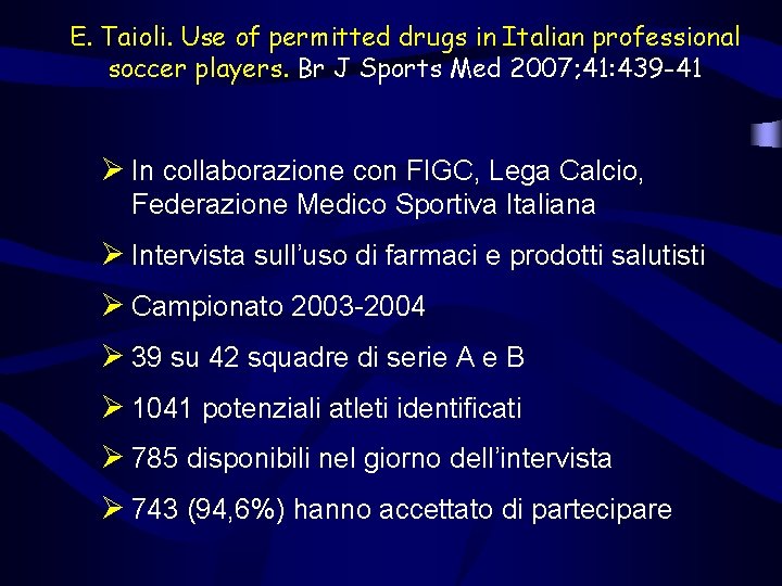 E. Taioli. Use of permitted drugs in Italian professional soccer players. Br J Sports