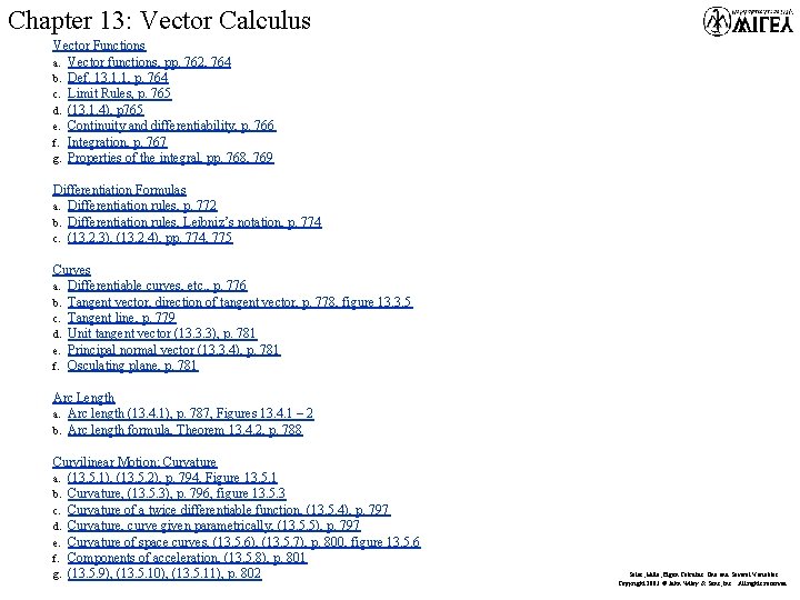 Chapter 13: Vector Calculus Vector Functions a. Vector functions, pp. 762, 764 b. Def.