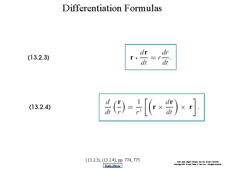 Differentiation Formulas (13. 2. 3), (13. 2. 4), pp. 774, 775 Main Menu Salas,