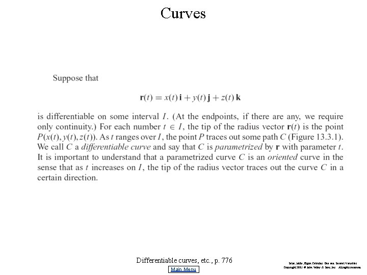 Curves Differentiable curves, etc. , p. 776 Main Menu Salas, Hille, Etgen Calculus: One