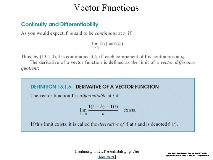 Vector Functions Continuity and differentiability, p. 766 Main Menu Salas, Hille, Etgen Calculus: One