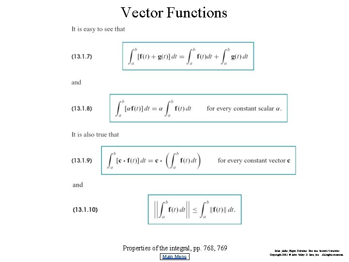 Vector Functions Properties of the integral, pp. 768, 769 Main Menu Salas, Hille, Etgen