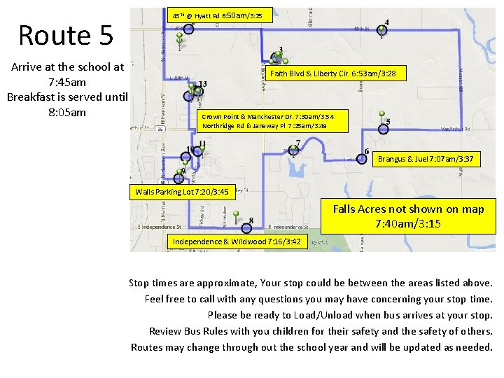 Route 5 Arrive at the school at 7: 45 am Breakfast is served until