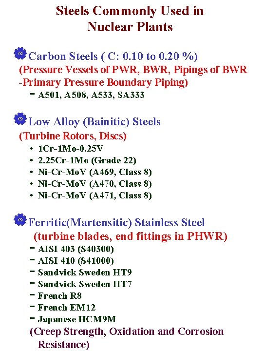 Steels Commonly Used in Nuclear Plants |Carbon Steels ( C: 0. 10 to 0.