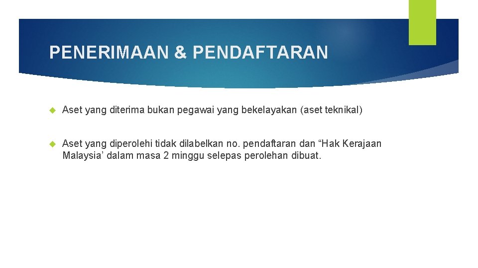 PENERIMAAN & PENDAFTARAN Aset yang diterima bukan pegawai yang bekelayakan (aset teknikal) Aset yang PENERIMAAN & PENDAFTARAN Aset yang diterima bukan pegawai yang bekelayakan (aset teknikal) Aset yang