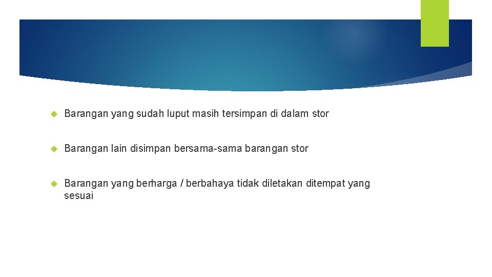 Barangan yang sudah luput masih tersimpan di dalam stor Barangan lain disimpan bersama-sama Barangan yang sudah luput masih tersimpan di dalam stor Barangan lain disimpan bersama-sama