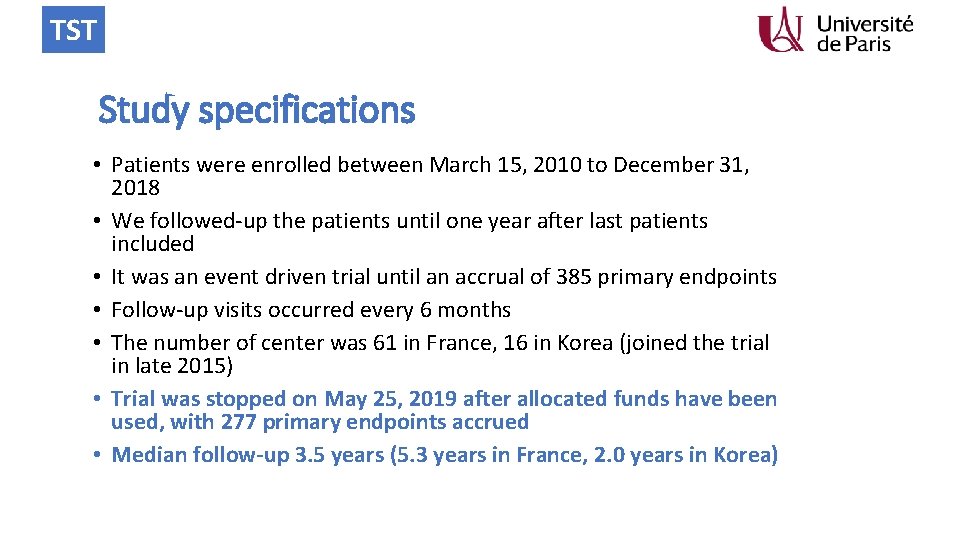 TST Study specifications • Patients were enrolled between March 15, 2010 to December 31,