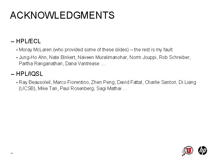 ACKNOWLEDGMENTS – HPL/ECL • Moray Mc. Laren (who provided some of these slides) –