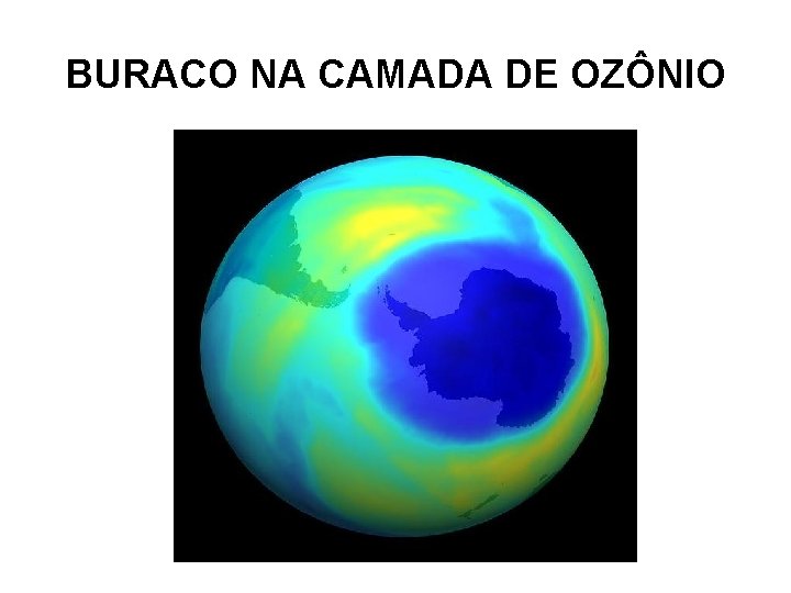 BURACO NA CAMADA DE OZÔNIO 