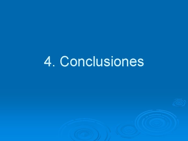 4. Conclusiones 