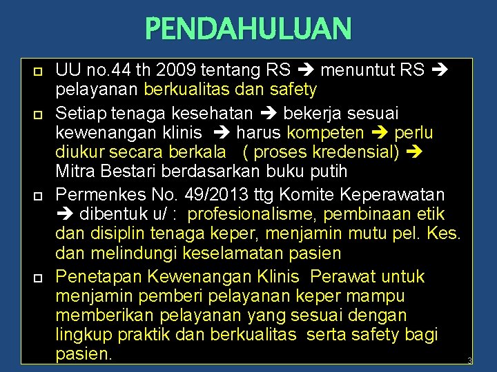 PENDAHULUAN UU no. 44 th 2009 tentang RS menuntut RS pelayanan berkualitas dan safety