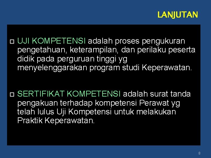 LANJUTAN UJI KOMPETENSI adalah proses pengukuran pengetahuan, keterampilan, dan perilaku peserta didik pada perguruan