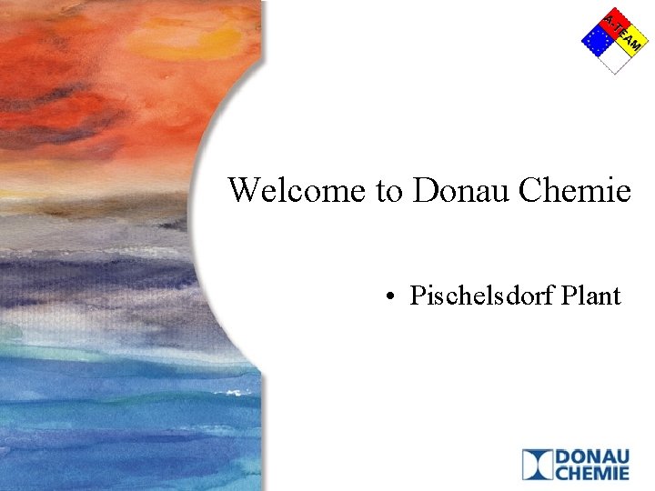 Welcome to Donau Chemie • Pischelsdorf Plant 
