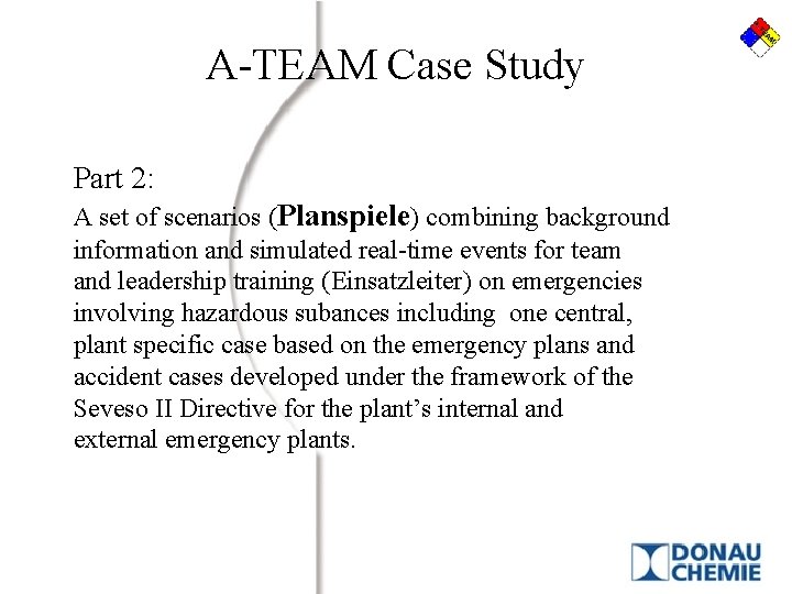 A-TEAM Case Study Part 2: A set of scenarios (Planspiele) combining background information and