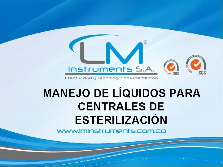 MANEJO DE LÍQUIDOS PARA CENTRALES DE ESTERILIZACIÓN 