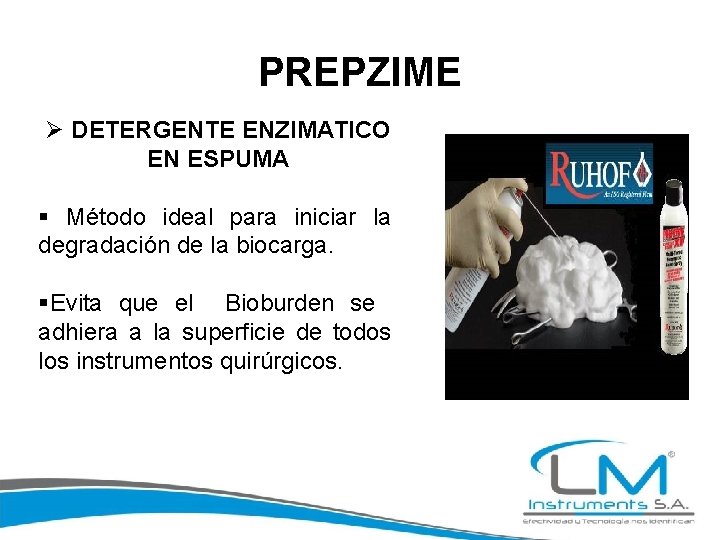 PREPZIME Ø DETERGENTE ENZIMATICO EN ESPUMA § Método ideal para iniciar la degradación de