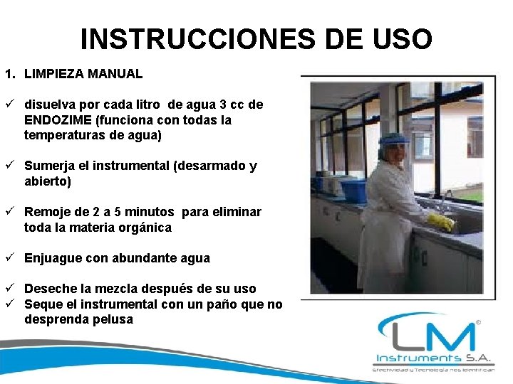 INSTRUCCIONES DE USO 1. LIMPIEZA MANUAL ü disuelva por cada litro de agua 3