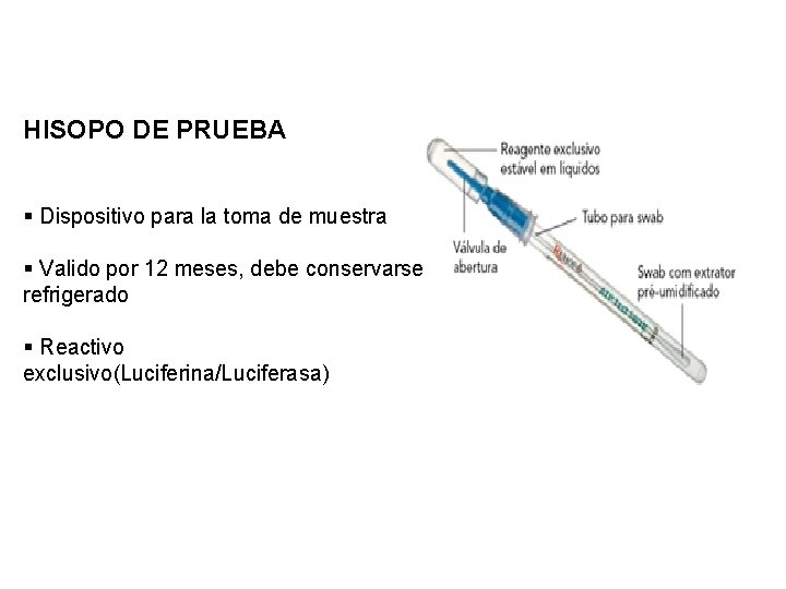 HISOPO DE PRUEBA § Dispositivo para la toma de muestra § Valido por 12