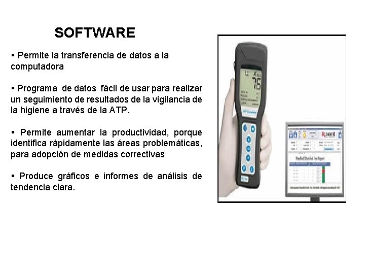 SOFTWARE § Permite la transferencia de datos a la computadora § Programa de datos