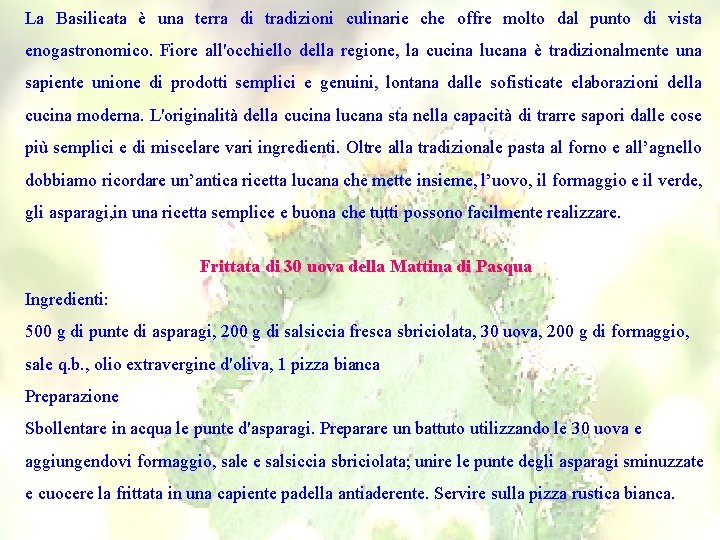 La Basilicata è una terra di tradizioni culinarie che offre molto dal punto di