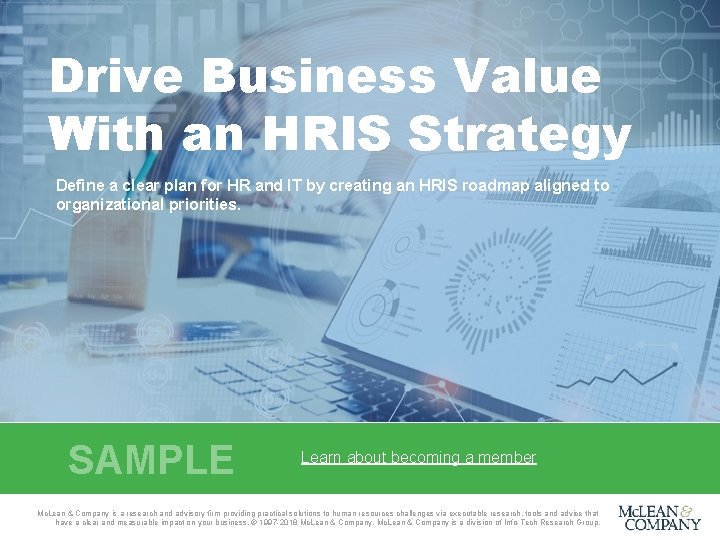 Drive Business Value With an HRIS Strategy Define a clear plan for HR and