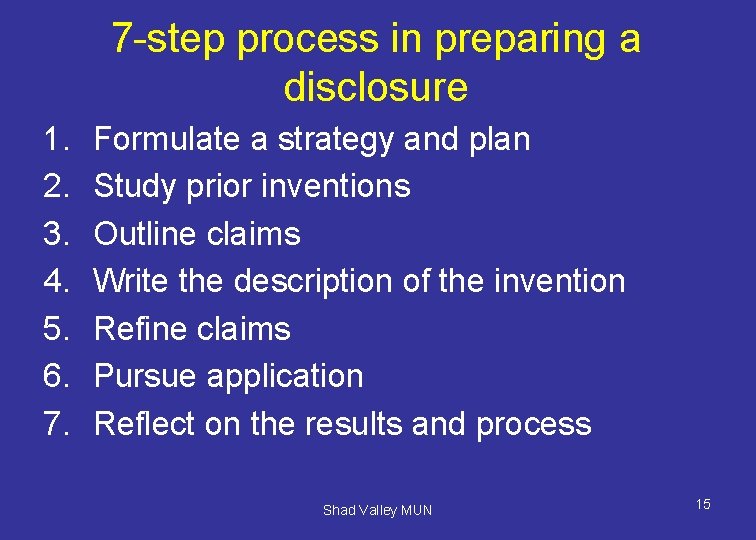7 -step process in preparing a disclosure 1. 2. 3. 4. 5. 6. 7.