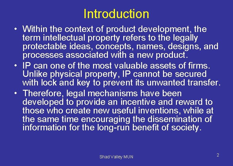 Introduction • Within the context of product development, the term intellectual property refers to