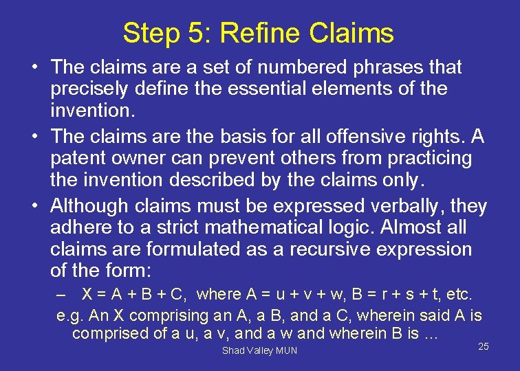 Step 5: Refine Claims • The claims are a set of numbered phrases that