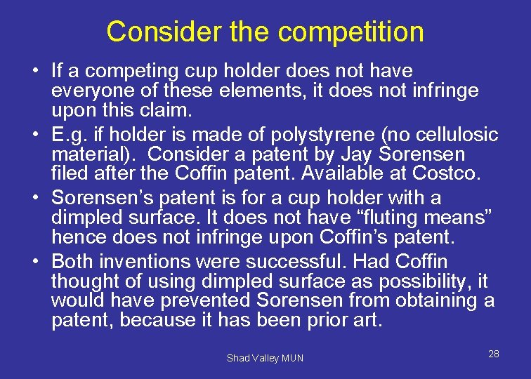 Consider the competition • If a competing cup holder does not have everyone of
