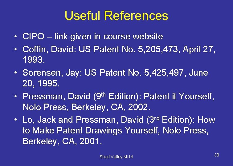 Useful References • CIPO – link given in course website • Coffin, David: US